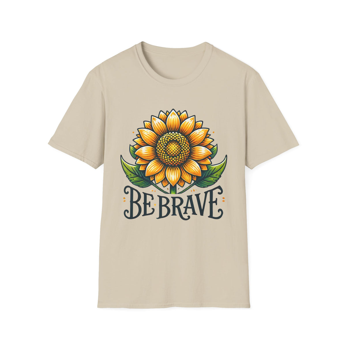 Be Brave Motivational Sunflower Shirt | Botanical Shirt | Positive Message Empowerment Shirt | Nature Lover Gift | Unisex Soft Style T-Shirt