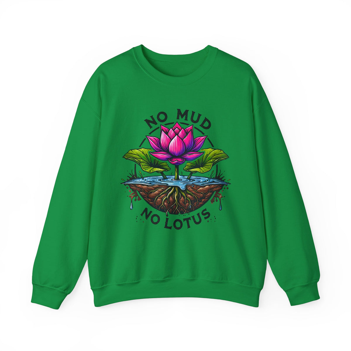 No Mud No Lotus Inspirational Quote Shirt | Lotus Flower Zen Shirt | Mindfulness Gift For Her | Positive Thoughts Yoga Shirt | Unisex Crewneck Sweatshirt