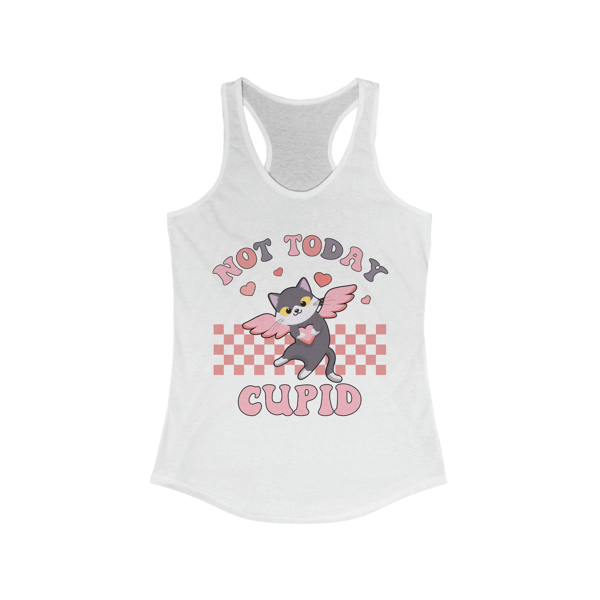 Not Today Cupid  Retro Galentines Day Shirt | Funny Valentines Day Gift | Women's Ideal Racerback Tank