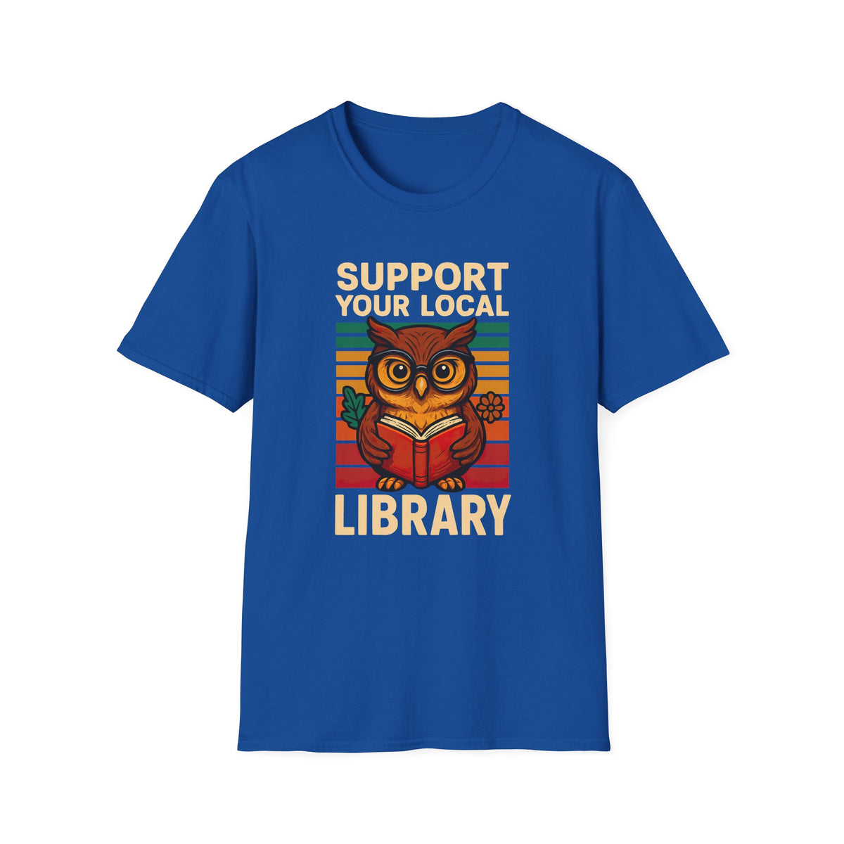 Support Your Local Library Bookworm Shirt | Cute Owl Library Shirt | Book Lover Gift | Unisex Soft style T-Shirt