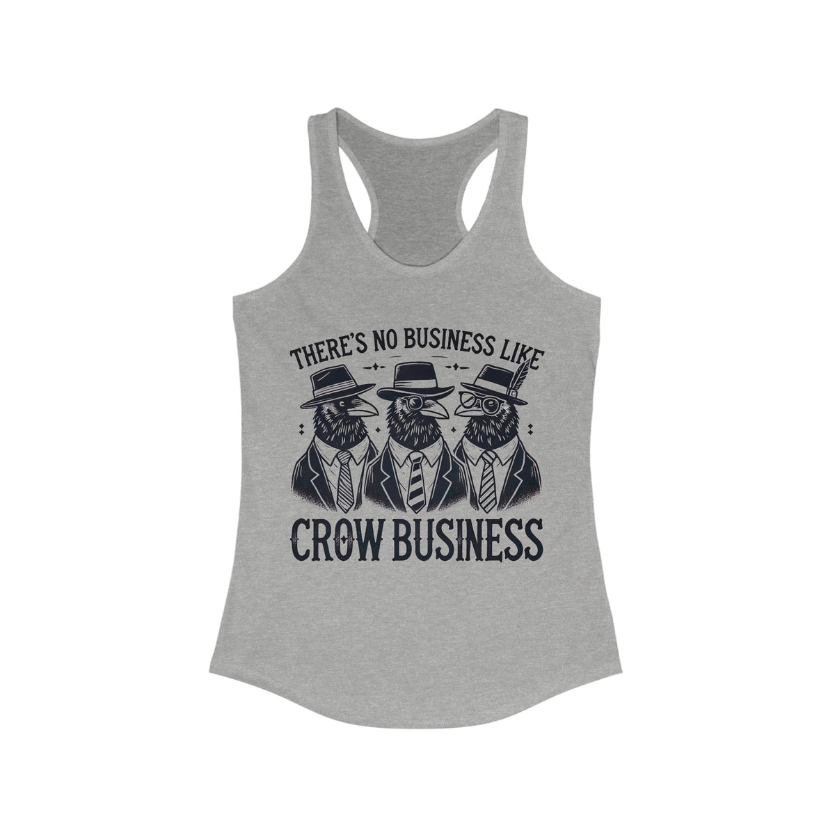 Crow Business Funny Corvid Bird Lover Shirt | Bird Lover Gift | Entrepreneur Gift | Women's Slim-Fit Racerback Tank Top