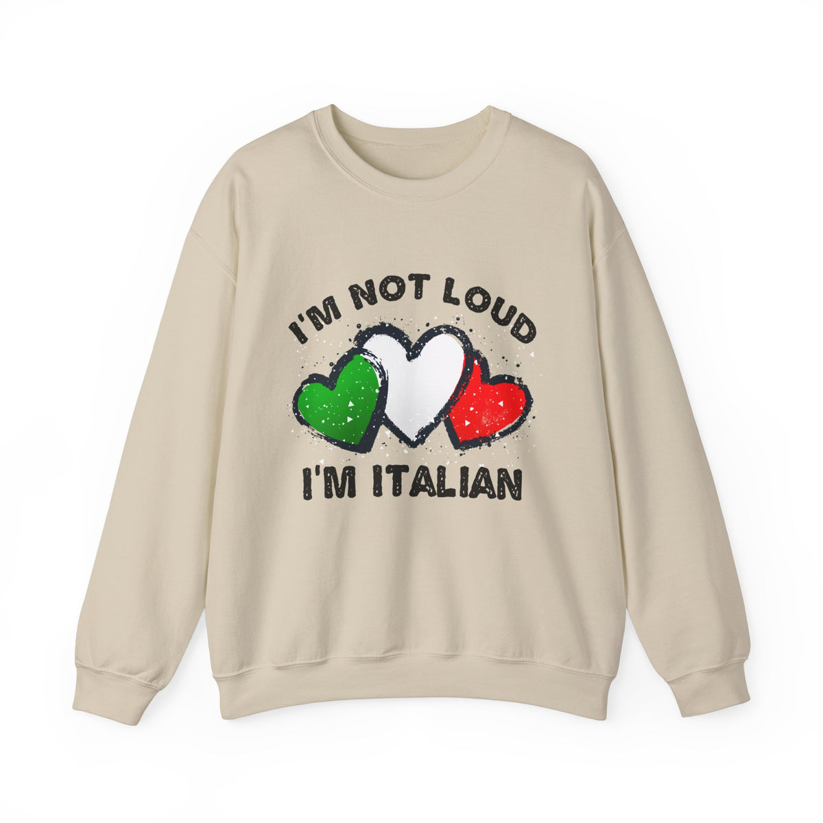 I'm Not Loud I'm Italian Funny T-shirt | Italian Flag Gift | Unisex Crewneck Sweatshirt