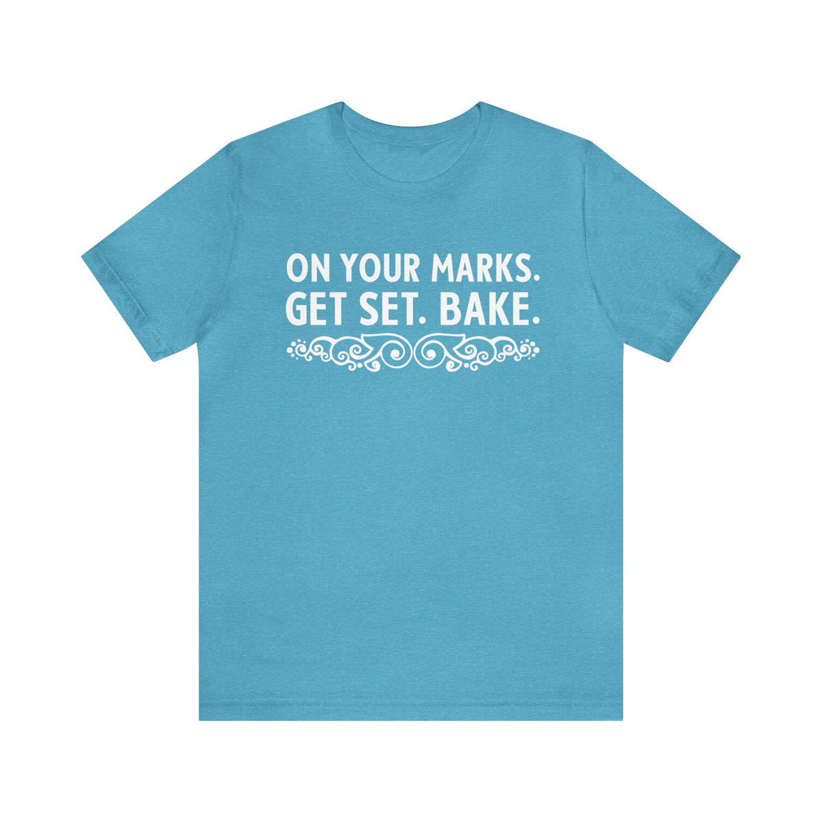 On Your Marks Get Set British Baking Shirt | Christmas Baker Gifts | British Version | Unisex Jersey T-shirt