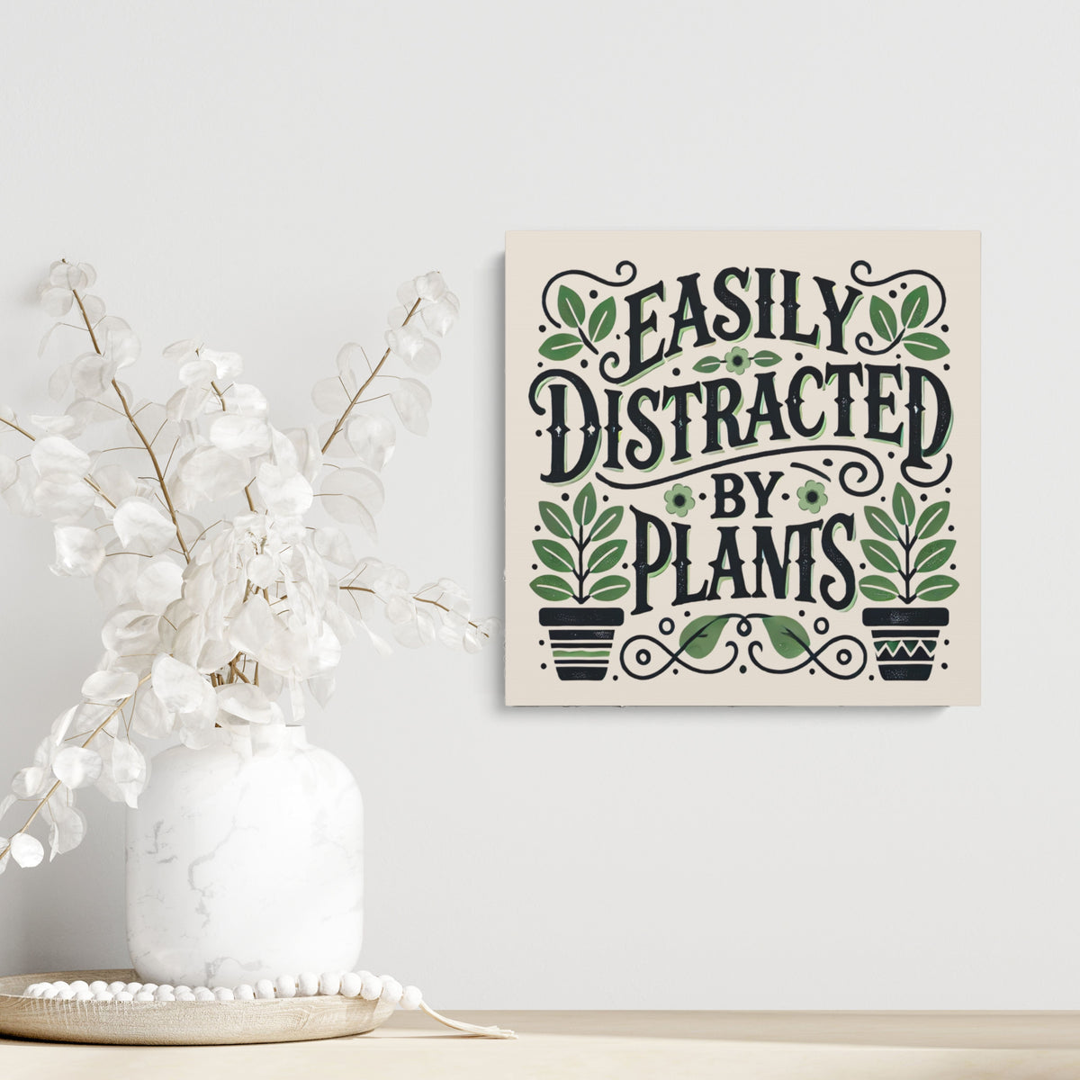 Easily Distracted By Plants Wall Art