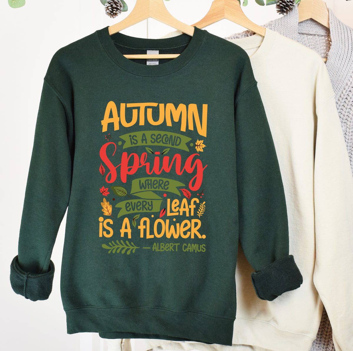 Fall Flower Albert Camus Quote Shirt | Forest Green Sweatshirt