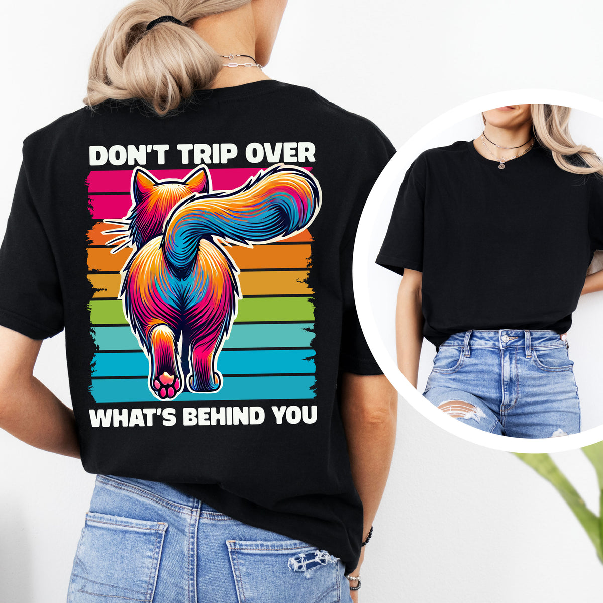 Don't Trip Over What's Behind You Funny Cat Shirt | Black Unisex Soft Style T-shirt