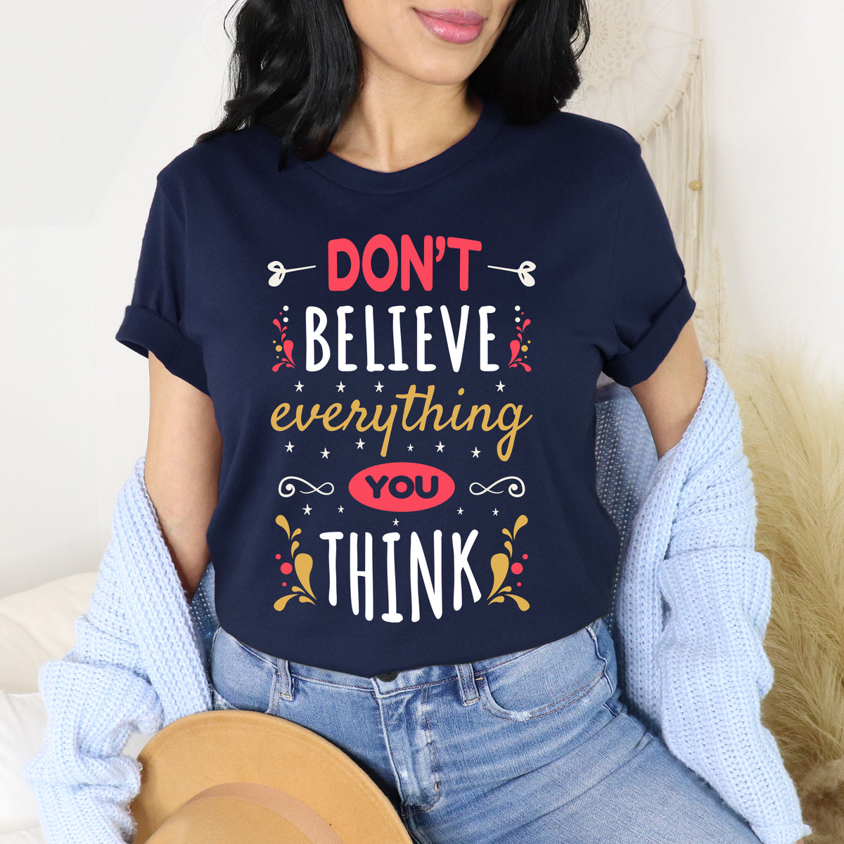 Don't Believe Everything You Think  | Navy Unisex Jersey T=shirt