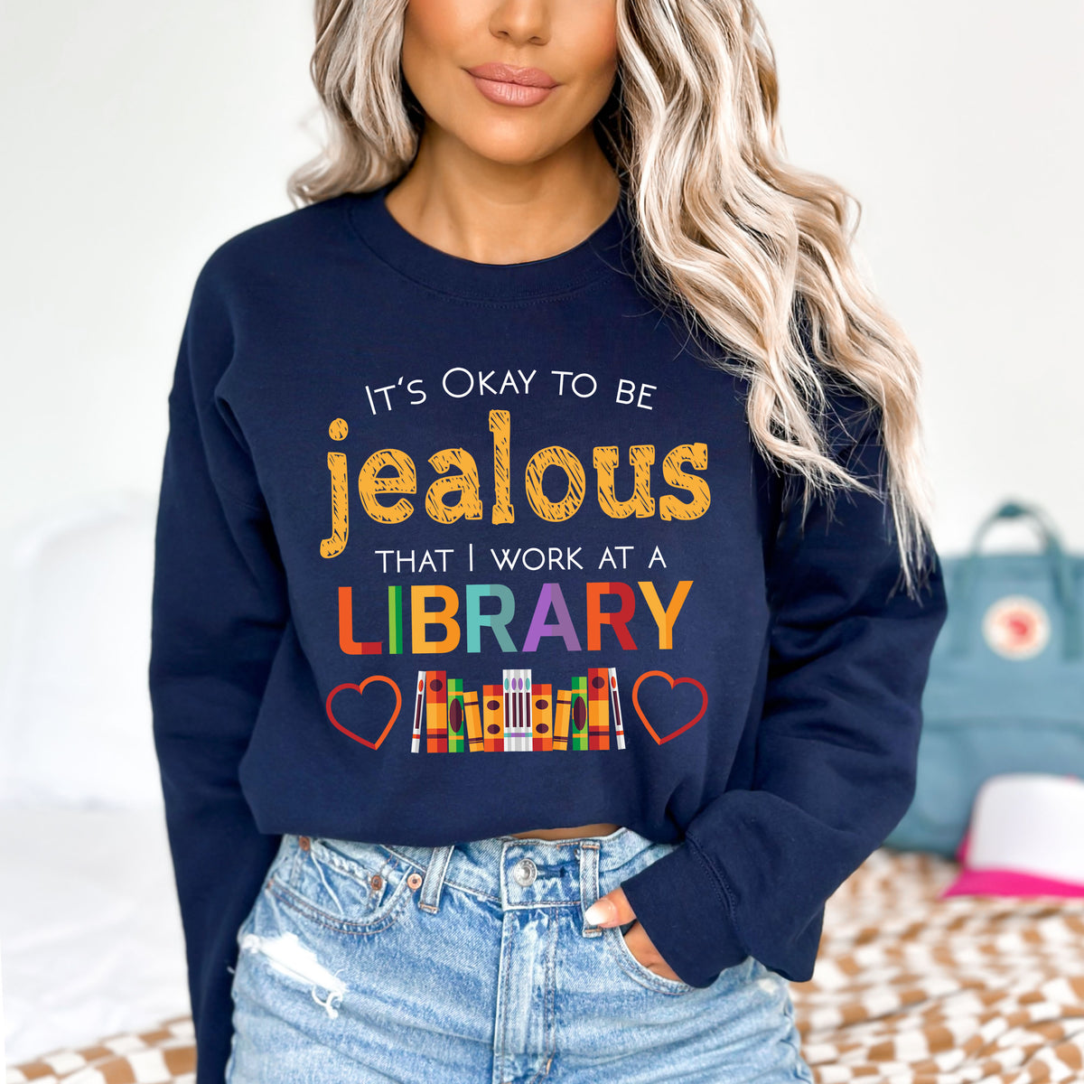 Okay To Be Jealous Library Book Lover Shirt | Navy Blue Sweatshirt