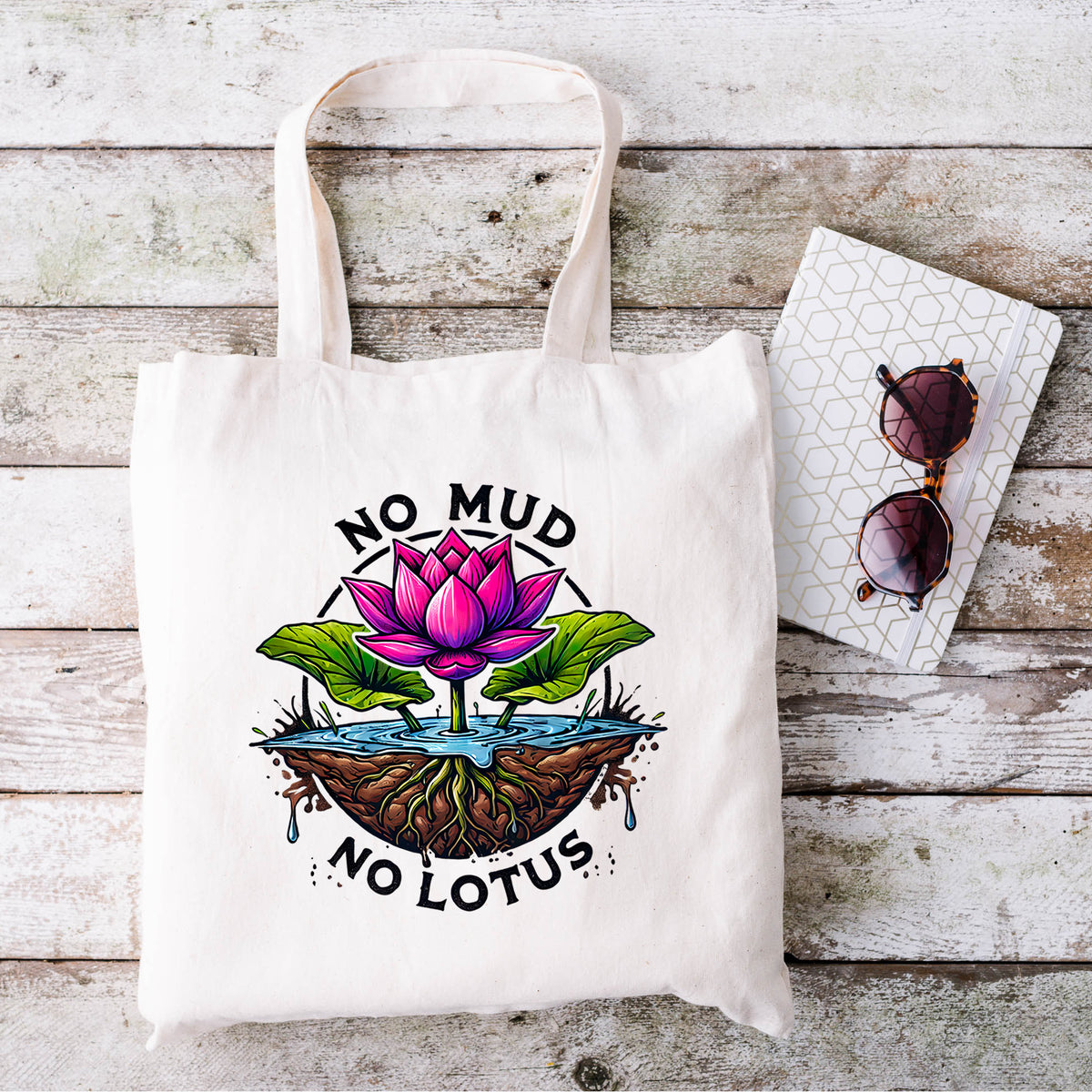 No Mud No Lotus Inspirational Quote Tote |