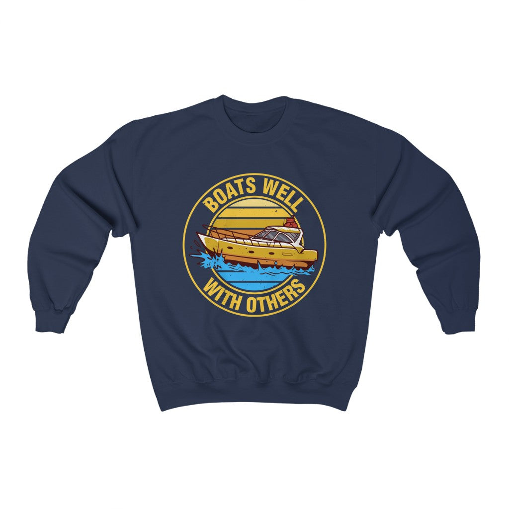 Boats Well With Others Funny Boating Shirt | Ocean Lover Outdoor Gift | Unisex Crewneck Sweatshirt