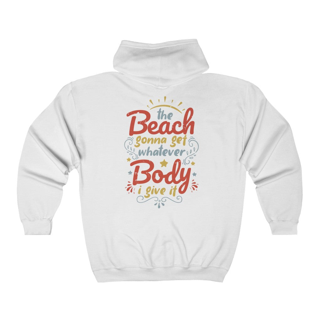 Beach Body Anti Diet Culture Funny Shirt | Beach Bum Gift | Unisex Full Zip Hooded Sweatshirt