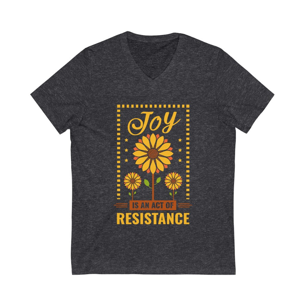 Joy Resistance Sunflower Aesthetic Shirt | Sunflower Gift | Unisex Jersey V-neck T-shirt