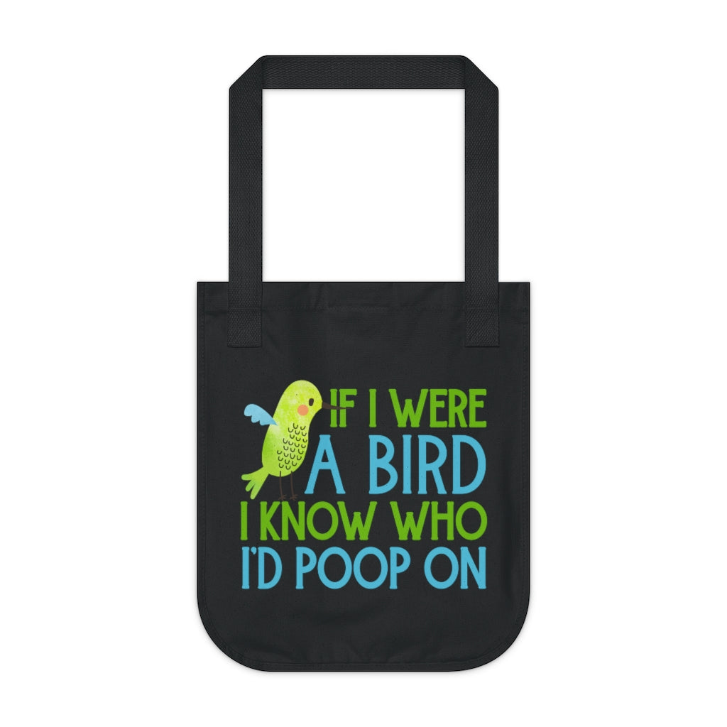 Bird Poop Funny Sarcastic Bird Lover Tote | Cute Bird Gift | Organic Canvas Tote Bag
