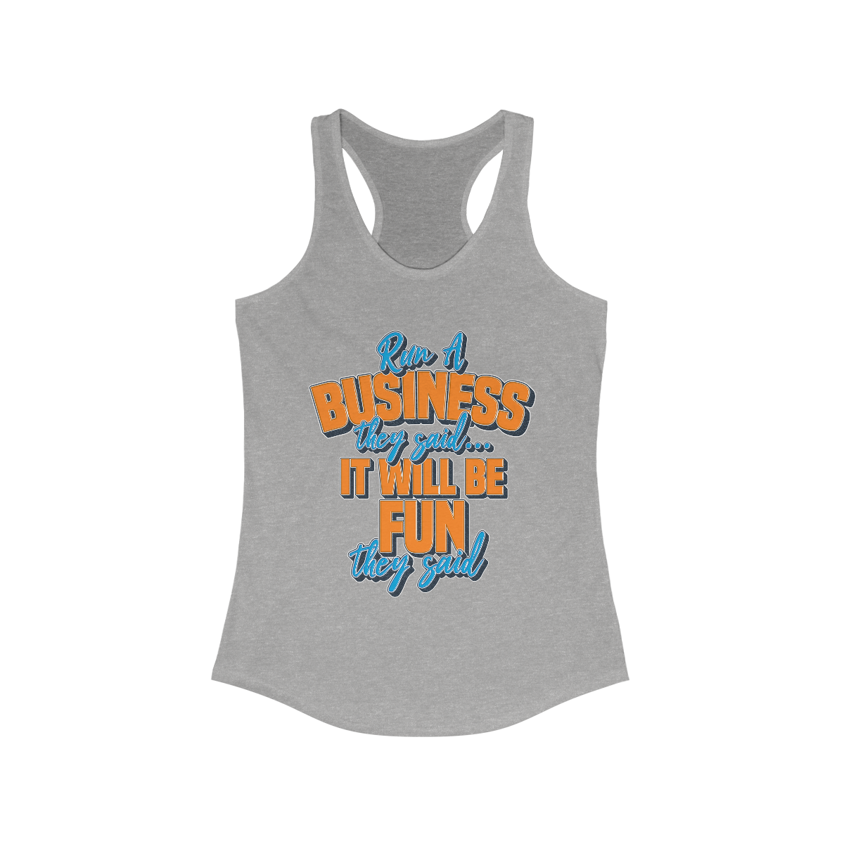 Run a Business Entrepreneur Gift For Her | Entrepreneur Shirt | Boss Gift for Her | Women's Slim-fit Racerback Tank Top