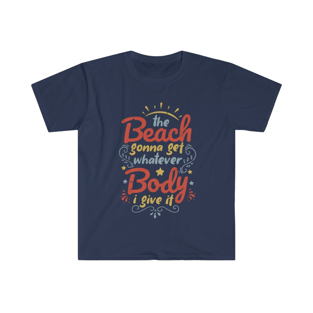 Beach Body Anti Diet Culture Funny Shirt | Beach Bum Gift | Unisex Soft Style T-Shirt