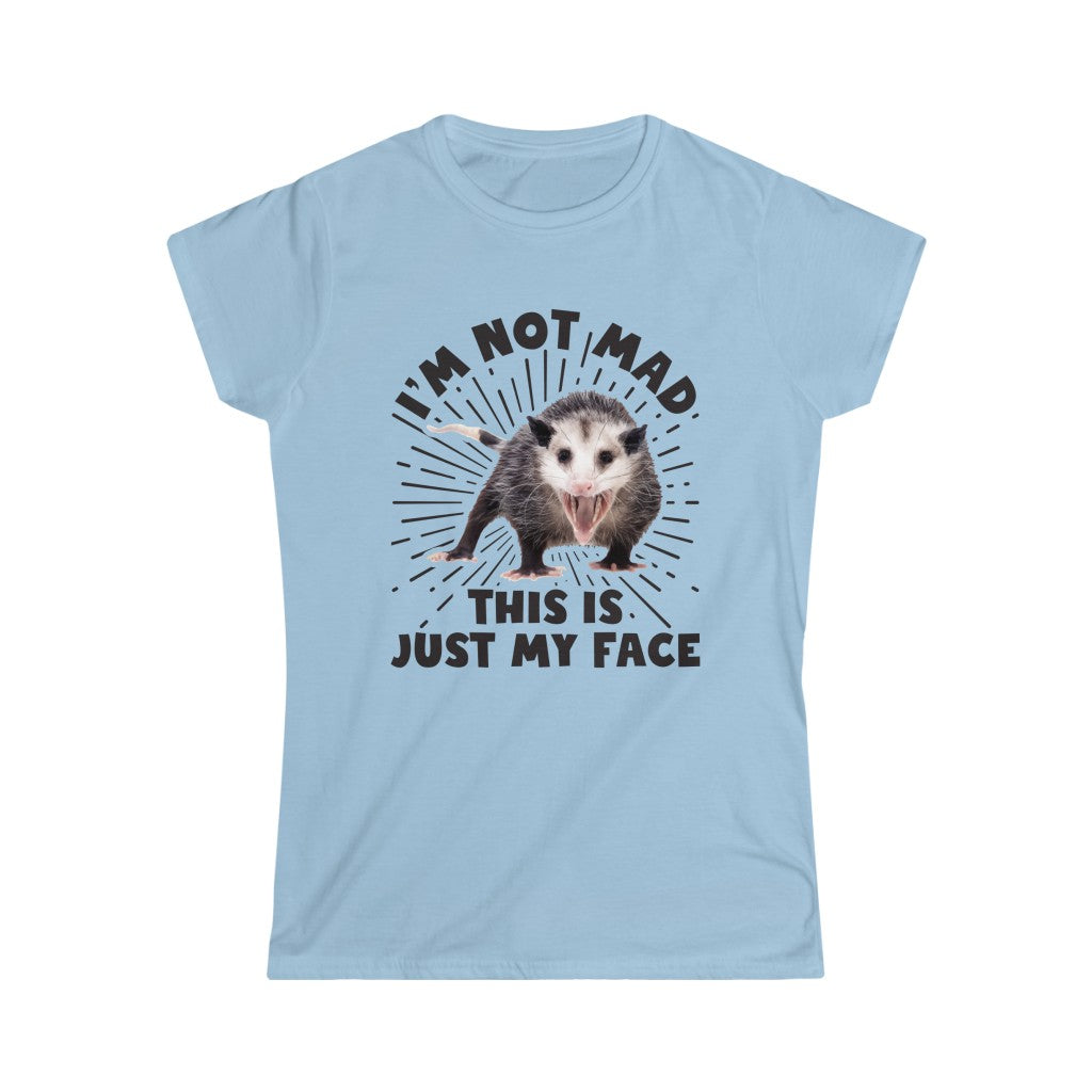 I'm Not Mad Funny Possum Shirt | Animal Lover Possum Gift | Women's Slim-fit Soft Style Tee