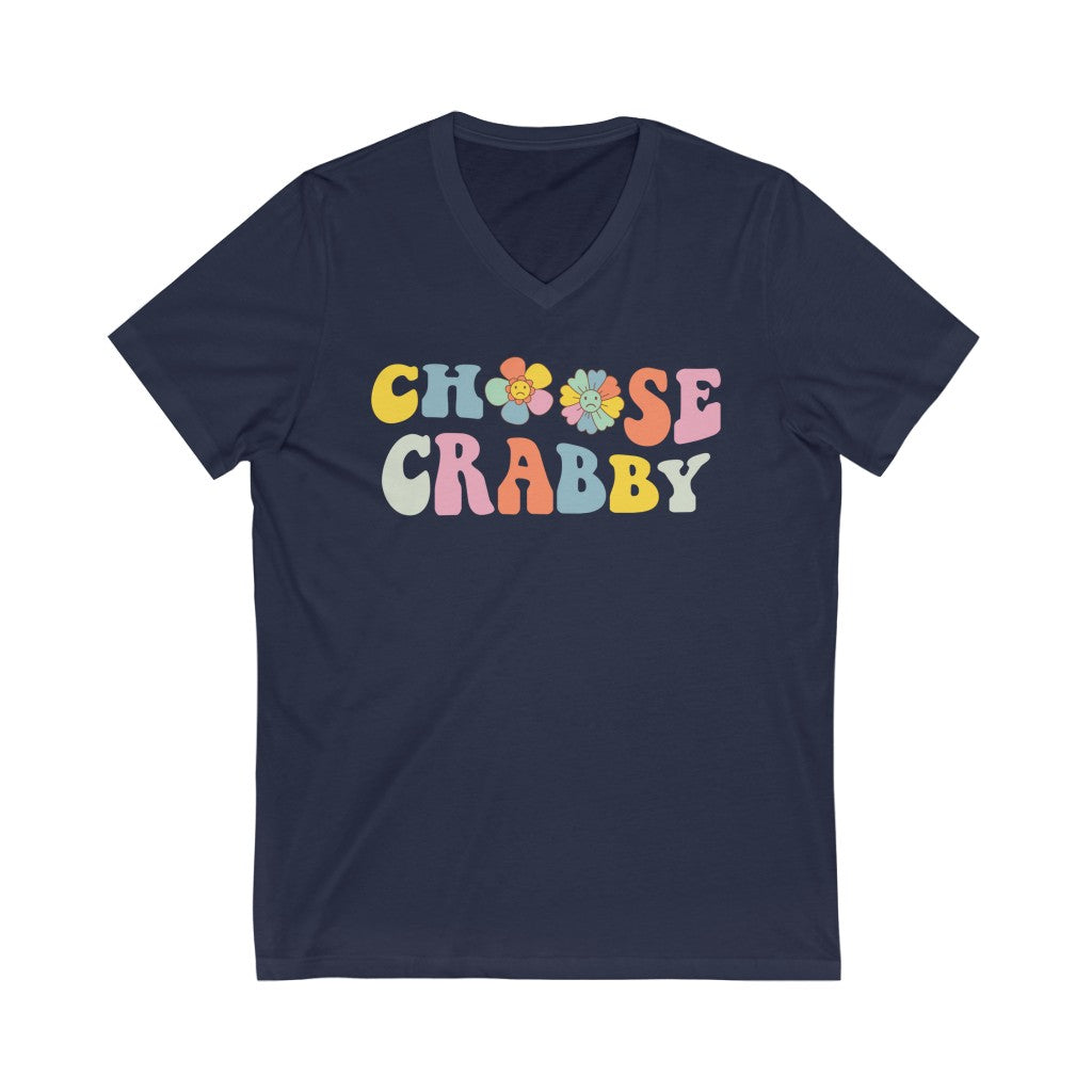 Choose Crabby Shirt | Funny Antisocial Shirt | Funny Gift for Her | Unisex Jersey V-neck T-shirt