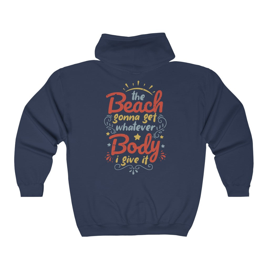 Beach Body Anti Diet Culture Funny Shirt | Beach Bum Gift | Unisex Full Zip Hooded Sweatshirt