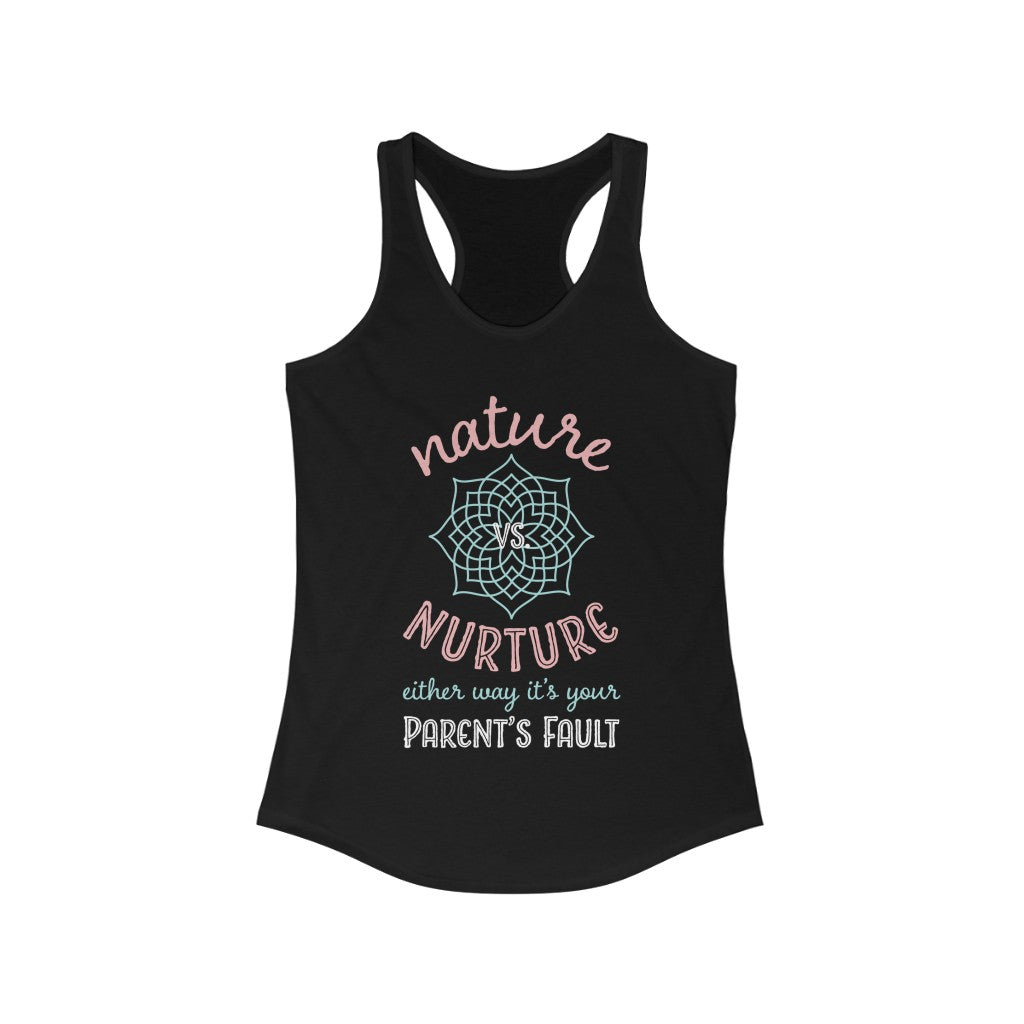 Nature Vs Nurture Funny Psychology Shirt | Psychologist College Gift | Women's Slim-fit Racerback Tank Top
