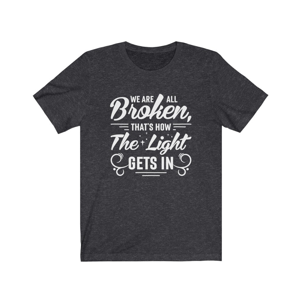 Broken School Psychology Counselor Shirt | Positive Quote Graphic tees | Unisex Jersey T-shirt
