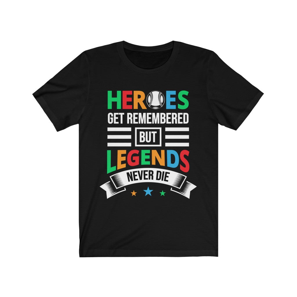 Heroes Babe Ruth Quote Baseball Shirt | Motivational Gift | Bella Canvas Unisex Jersey T-shirt