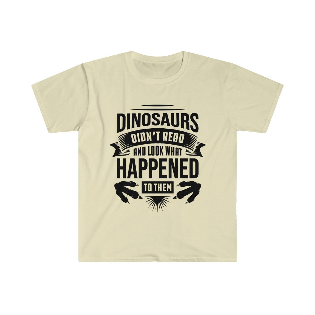 Dinosaur Didn't Read Book Worm Reading Shirt | Library Gift | Unisex Soft Style T-Shirt