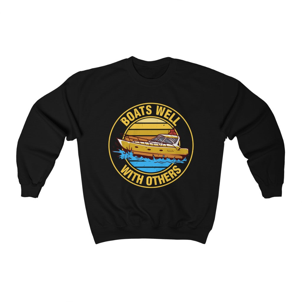 Boats Well With Others Funny Boating Shirt | Ocean Lover Outdoor Gift | Unisex Crewneck Sweatshirt