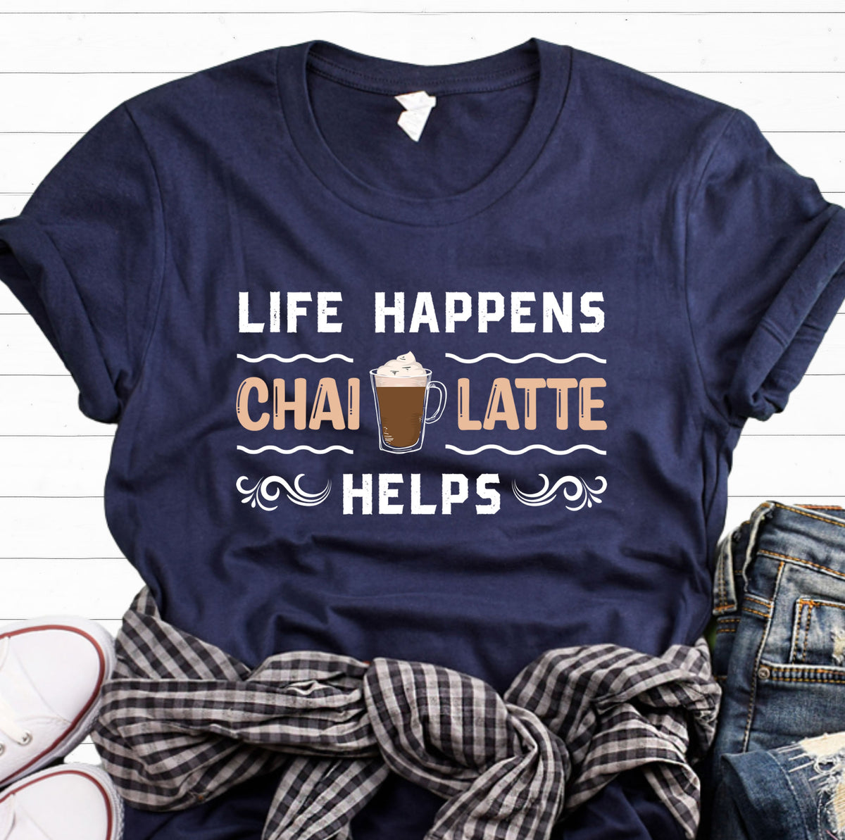 Life Happens Chai Latte Helps Chai Tea Shirt | Tea Lover Gift  | Unisex Jersey T-shirt