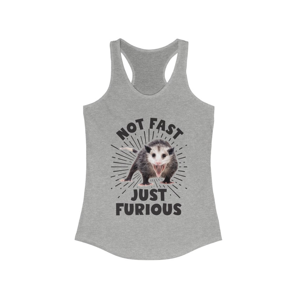 Not Fast and Furious Funny Possum Shirt | Funny Nature Lover Gift | Women's Slim-fit Racerback Tank Top