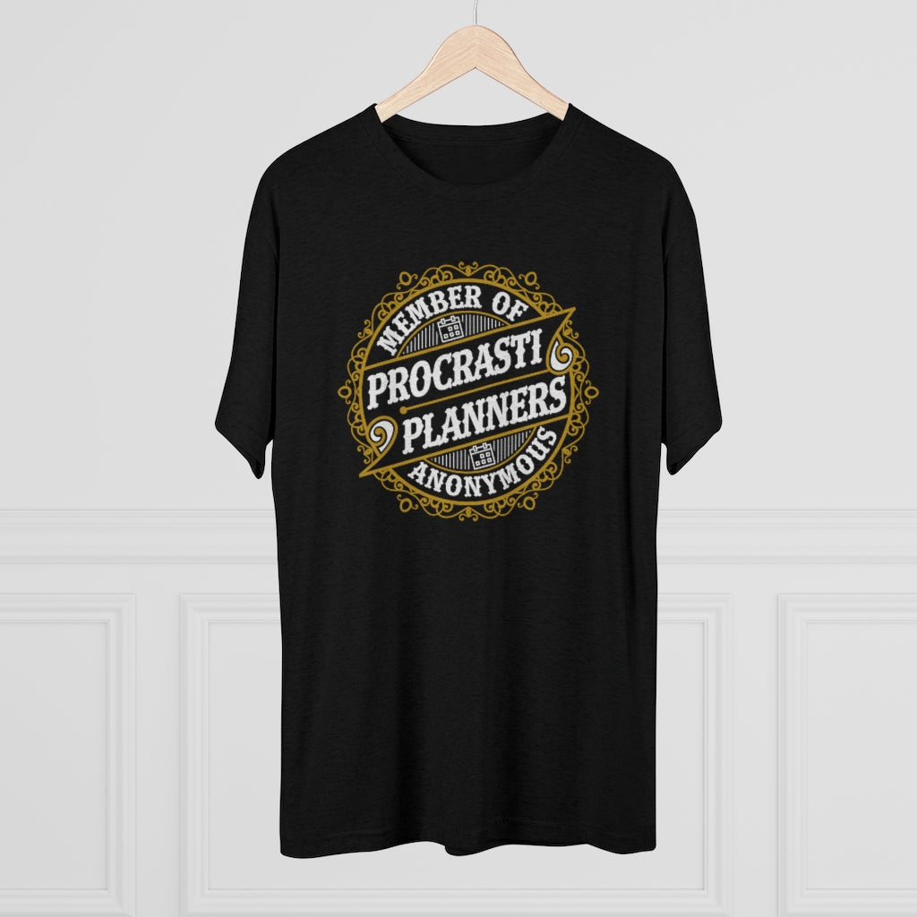 Procrastiplanner Funny Entrepreneur Shirt | Planning to Prosper Gift | Men's Tri-blend T-shirt