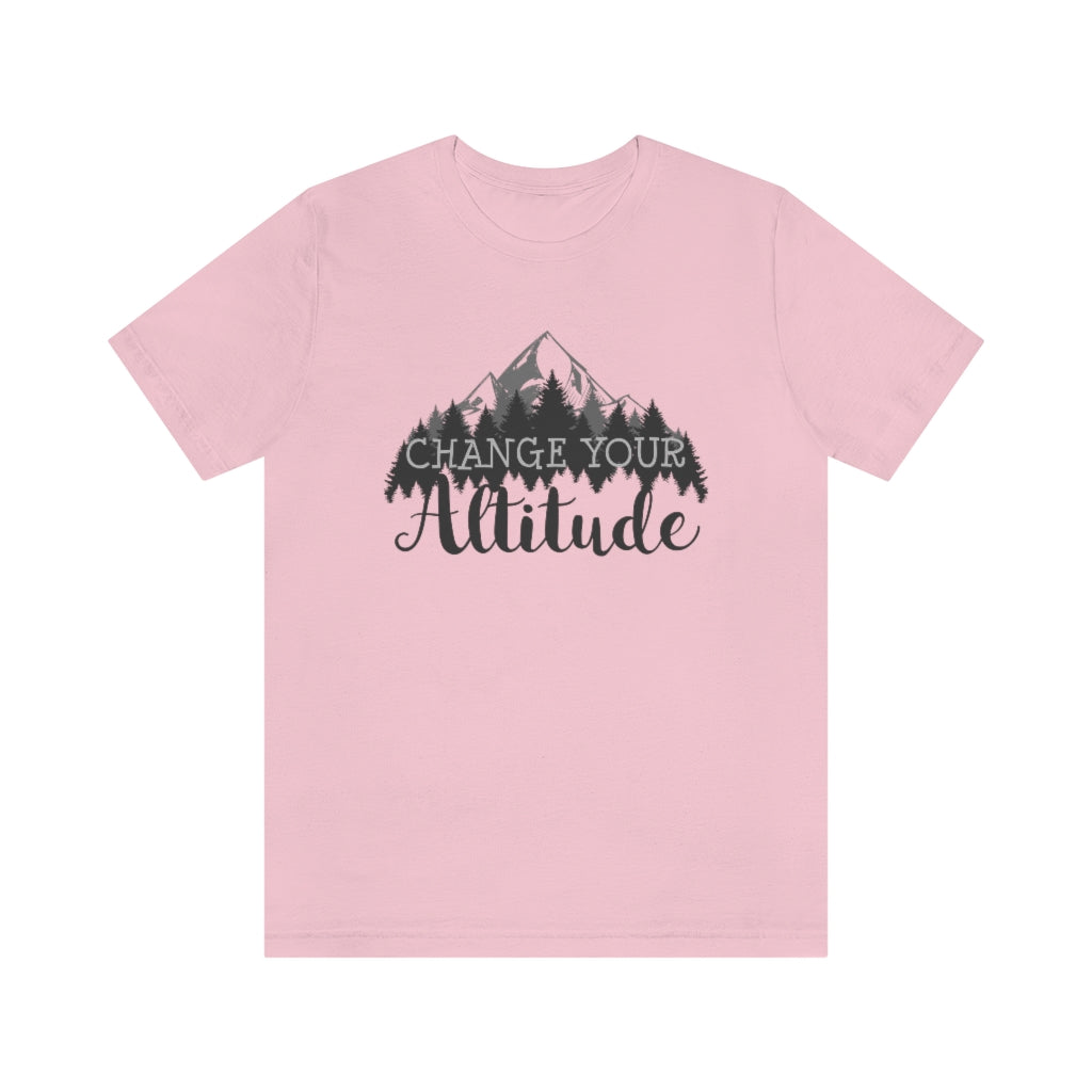 Change Your Altitude Hiking Adventure Shirt | Camping Motivational Gift | Unisex Jersey T-shirt