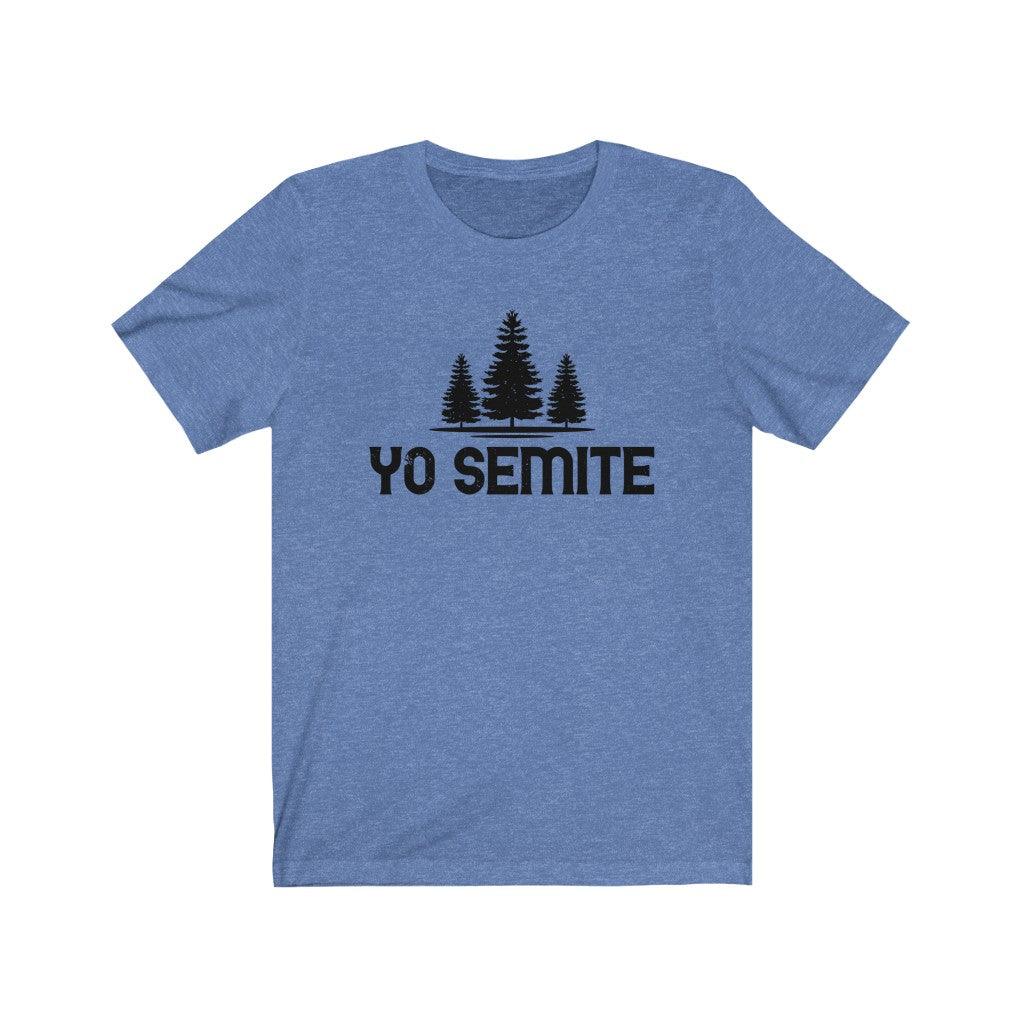 Yo Semite Yosemite Funny Jewish Shirt | Yosemite Camping Gift | Unisex Jersey T-shirt