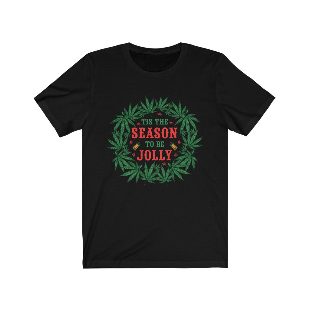 Tis The Season Christmas Wreath Weed Shirt | Marijuana Weed Gift | Unisex Jersey T-shirt