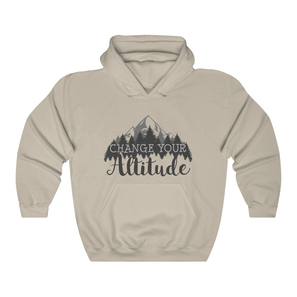Change Your Altitude Hiking Adventure Shirt | Camping Motivational | Unisex Hooded Sweatshirt