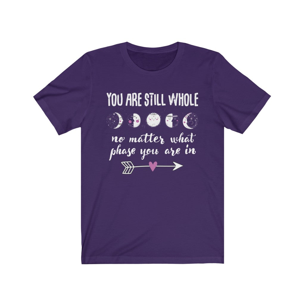 Still Whole Moon Phases Aesthetic Shirt | School Counselor Teacher Gift | Bella Canvas Unisex Jersey T-shirt