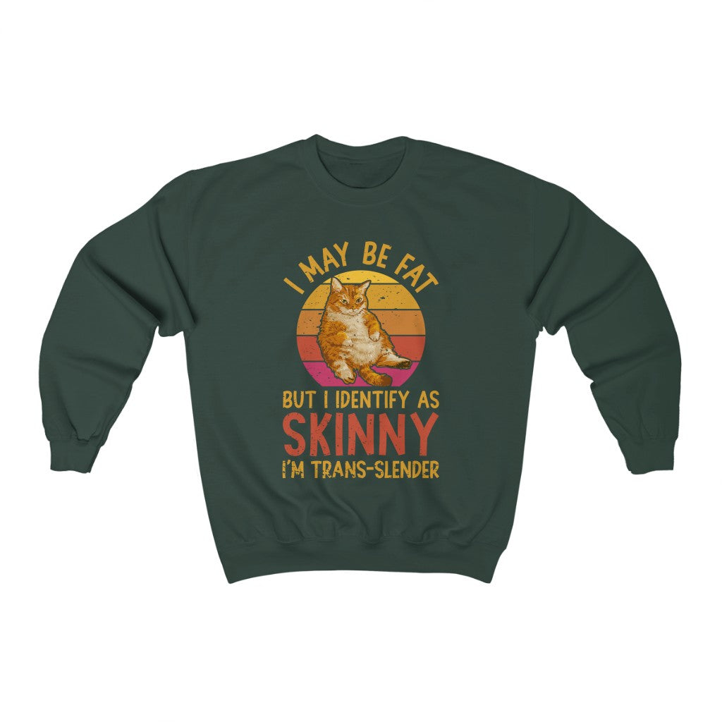 Trans-slender Fat Cat Funny Cat Lover Shirt | Anti Diet Culture Gift | Unisex Crewneck Sweatshirt