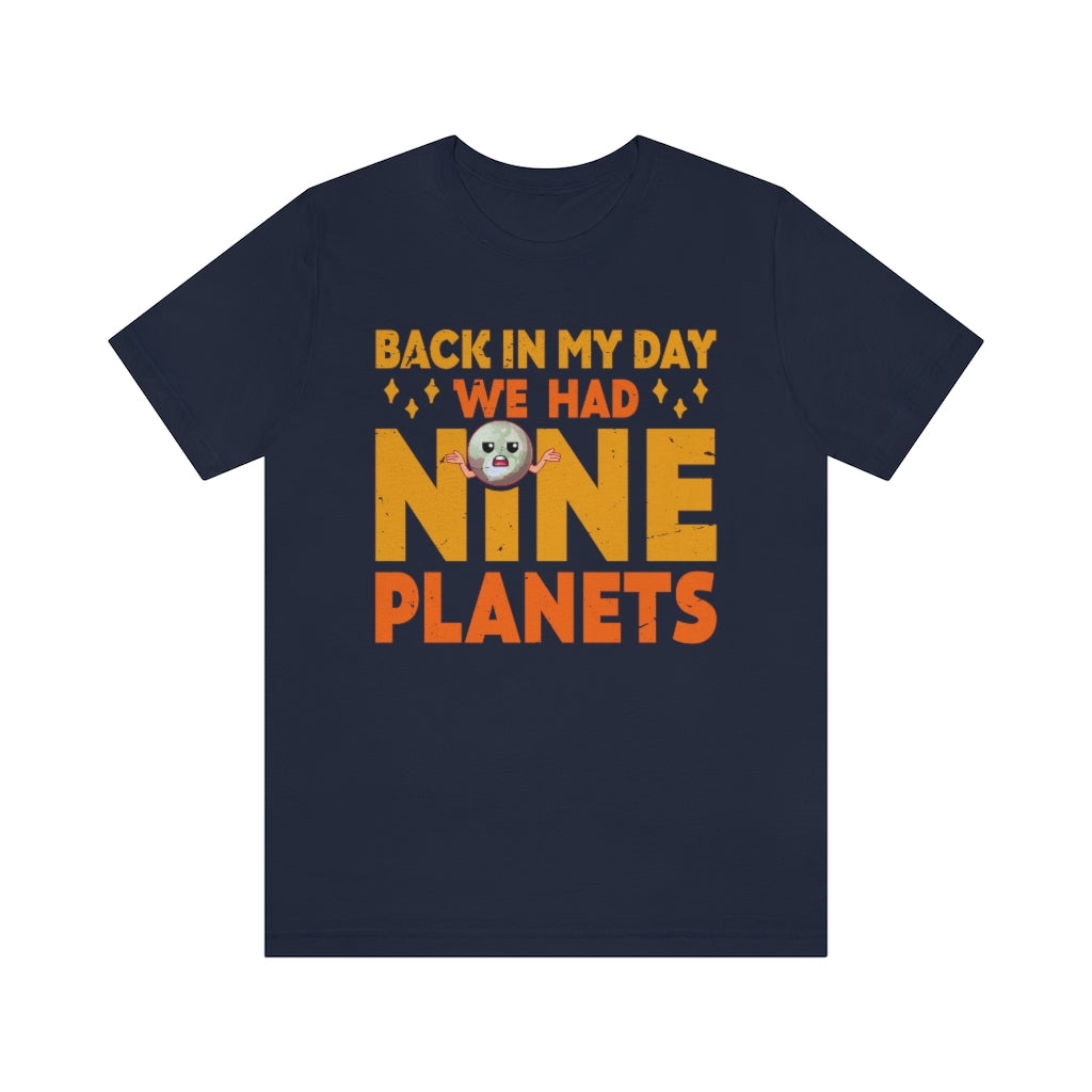 Nine Planets Solar System Funny Pluto Shirt | Science Teacher Gift | Bella Canvas Unisex Jersey T-shirt
