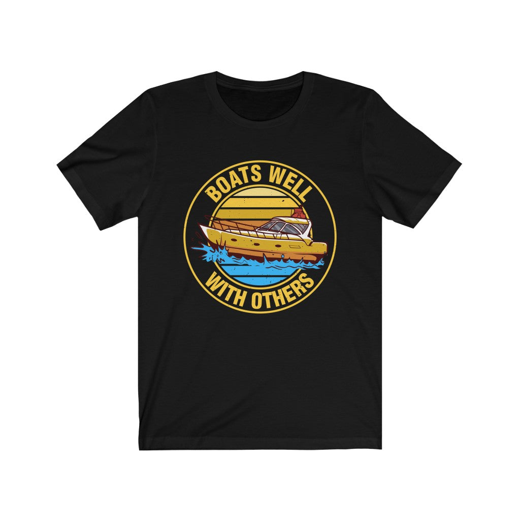 Boats Well With Others Funny Boating Shirt | Bella Canvas Unisex Jersey T-shirt