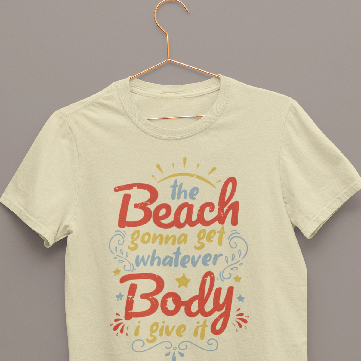 Beach Body Anti Diet Culture Funny Shirt | Beach Bum Gift | Unisex Soft Style T-Shirt