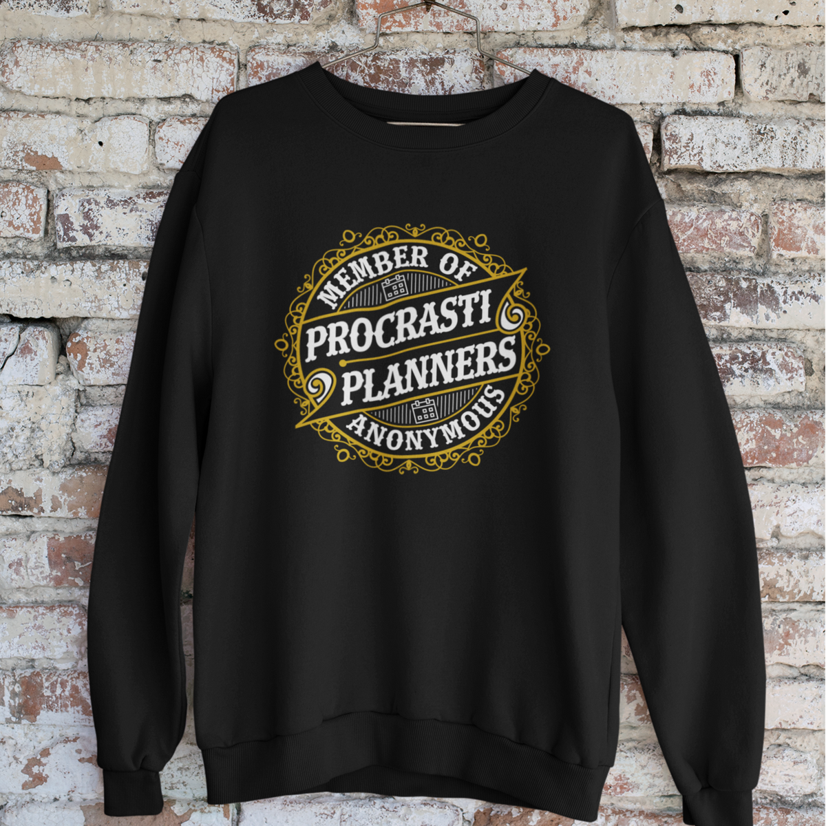 Procrastiplanner Funny Entrepreneur Shirt | Planning Prosper Gift | Unisex Crewneck Sweatshirt