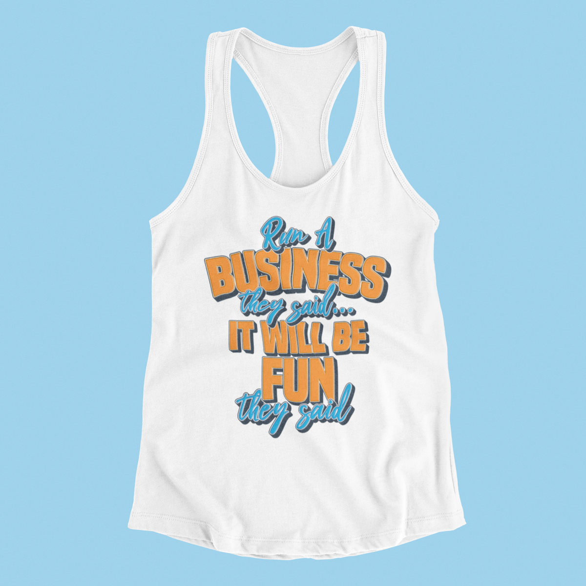 Run a Business Entrepreneur Gift For Her | Entrepreneur Shirt | Boss Gift for Her | Women's Slim-fit Racerback Tank Top