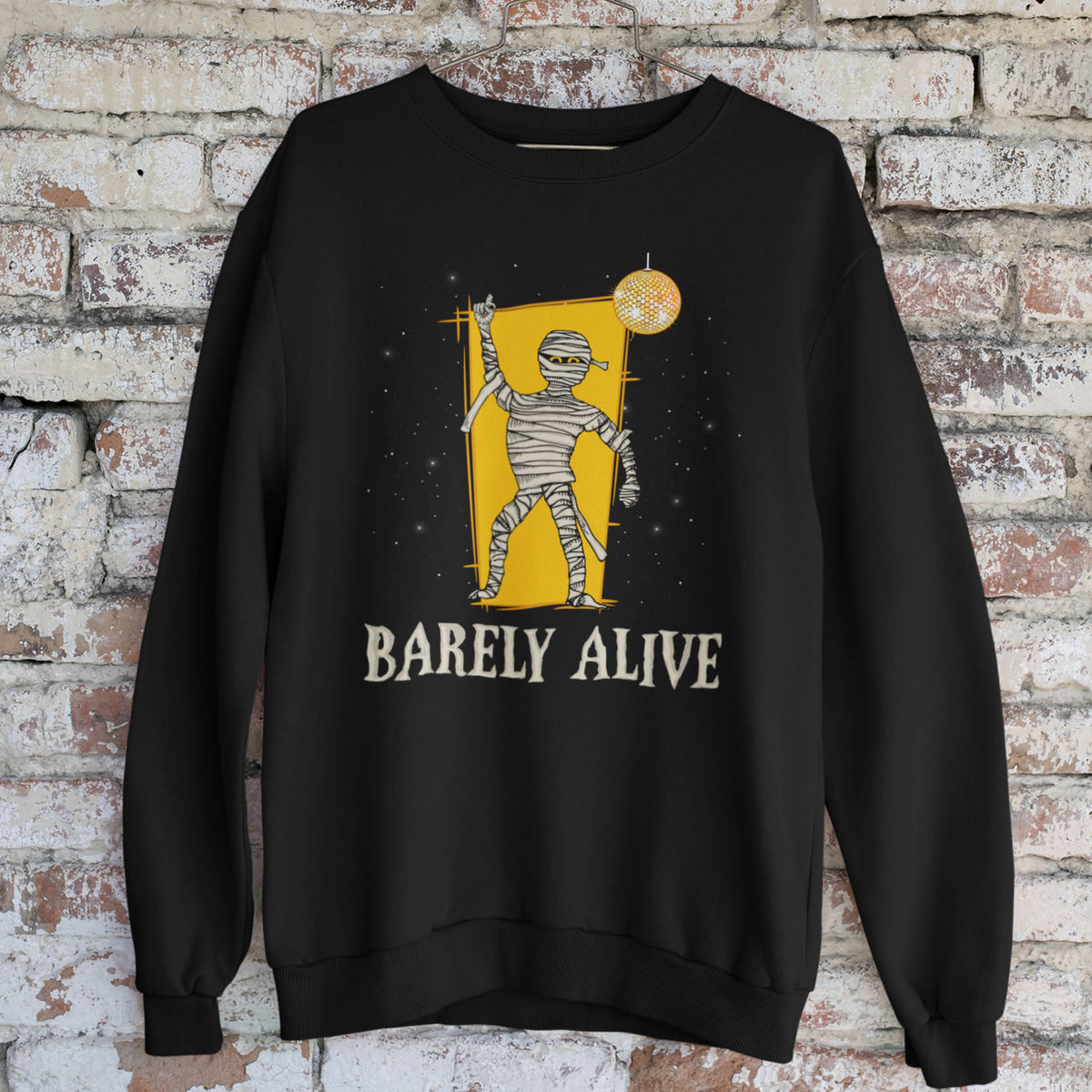 Barely Alive Disco Mummy Halloween Shirt | Halloween Party Shirt | Unisex Crewneck Sweatshirt