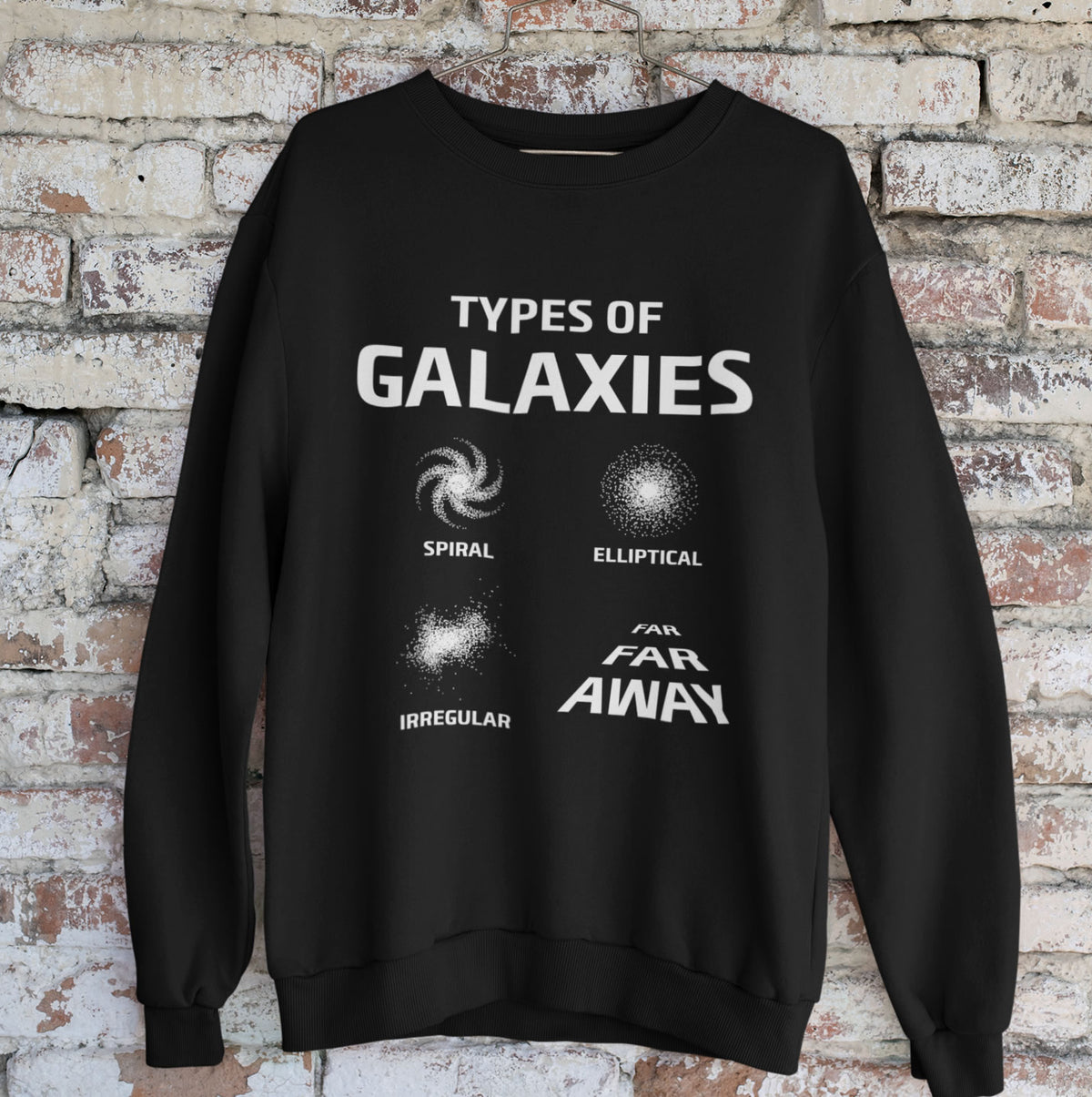 Galaxy Far Far Away Astronomy Teacher Shirt | Funny Nerd Gift | Unisex Crewneck Sweatshirt