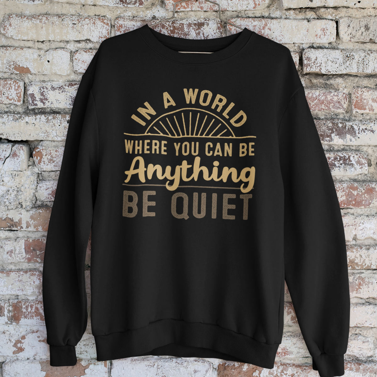 Be Quiet Funny Introvert Antisocial Shirt | Leave Me Alone | Unisex Crewneck Sweatshirt
